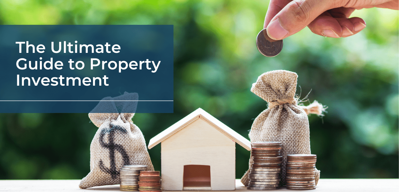 The Ultimate Guide to Property Investment